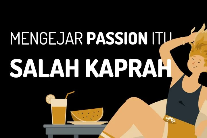 Rahasia untuk mewujudkan passion